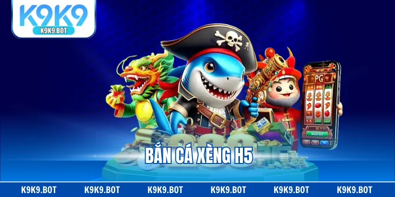 Bắn Cá Xèng H5 Tăng Lợi Nhuận Giúp Thi Triển Tài Năng