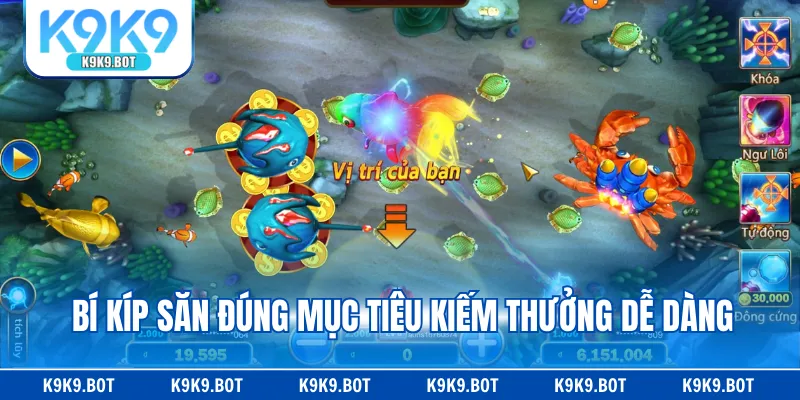 Bí kíp săn đúng mục tiêu kiếm thưởng dễ dàng