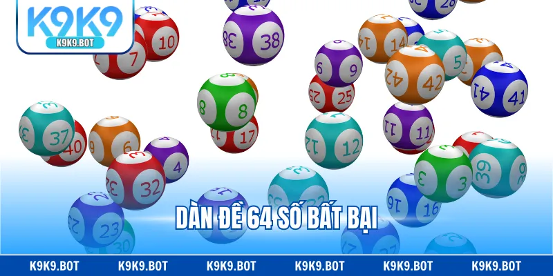 Dàn đề 64 số bất bại là gì?