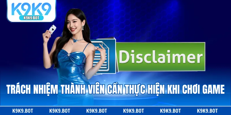 Trách nhiệm thành viên cần thực hiện khi chơi game